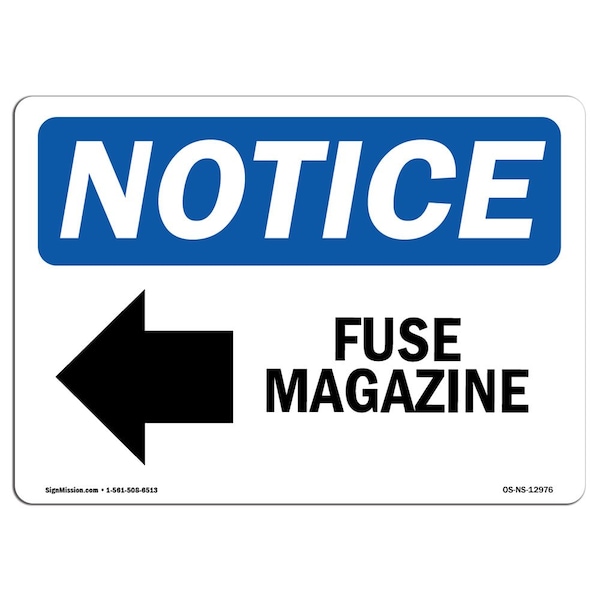Safety Sign, OSHA Notice, 12" Height, Fuse Magazine (Left Arrow) Sign With Symbol, Landscape